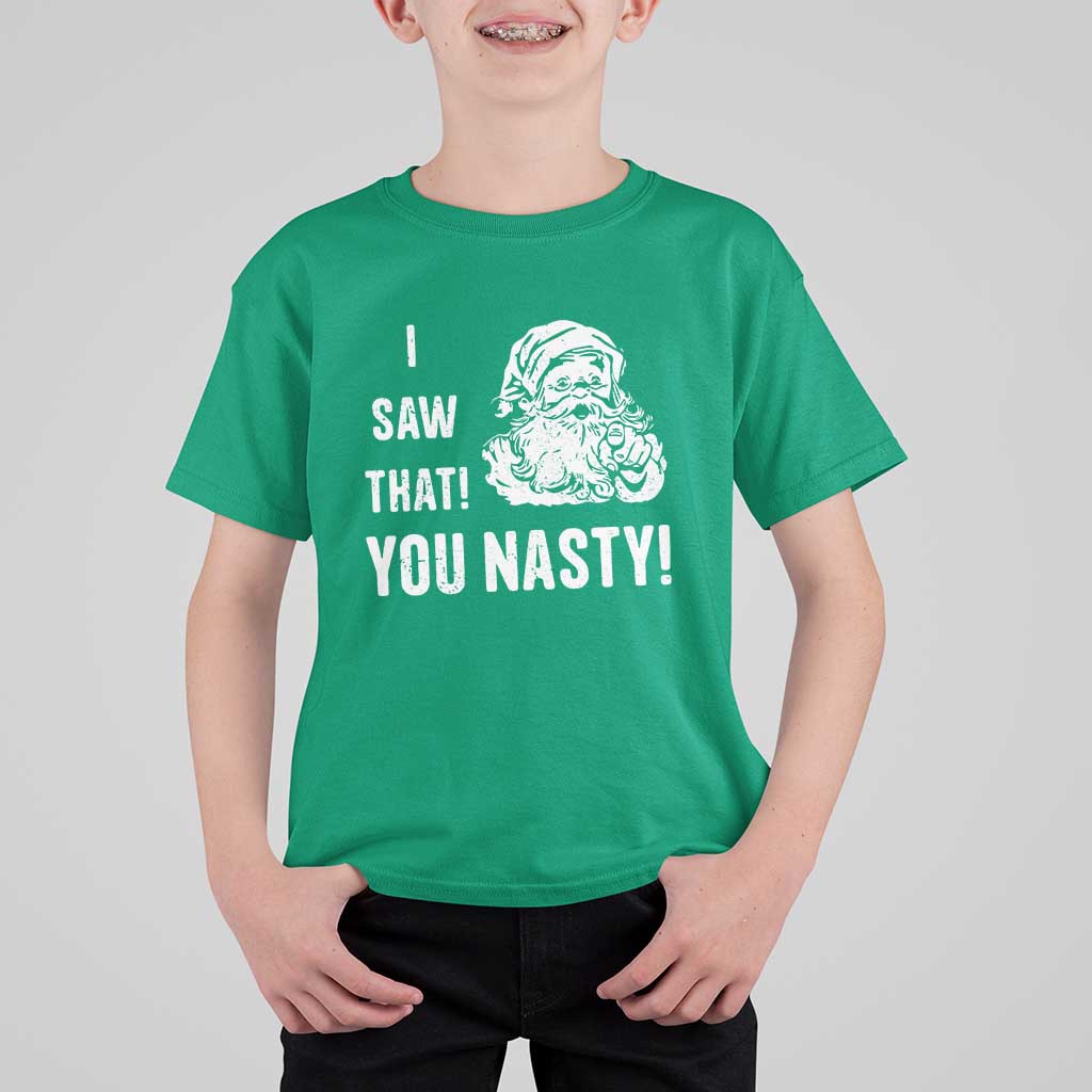 Funny Christmas Santa T Shirt For Kid I Saw That You Nasty Xmas Naughty Kids - Wonder Print Shop