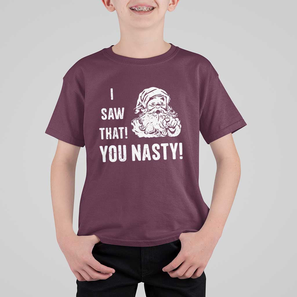 Funny Christmas Santa T Shirt For Kid I Saw That You Nasty Xmas Naughty Kids - Wonder Print Shop