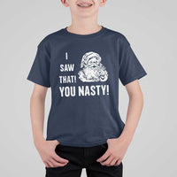 Funny Christmas Santa T Shirt For Kid I Saw That You Nasty Xmas Naughty Kids - Wonder Print Shop