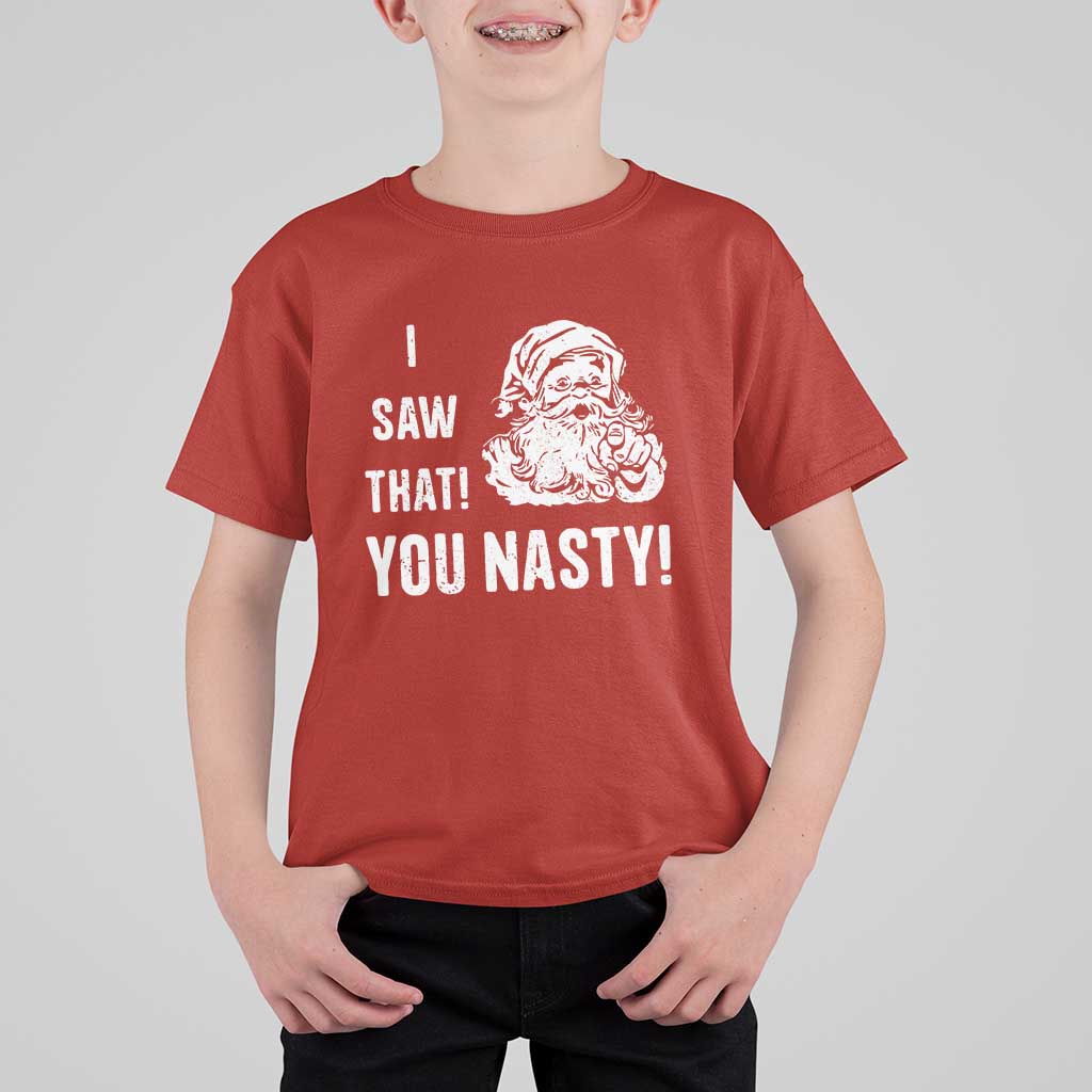 Funny Christmas Santa T Shirt For Kid I Saw That You Nasty Xmas Naughty Kids - Wonder Print Shop