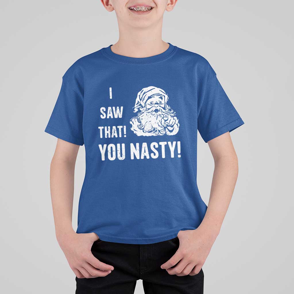 Funny Christmas Santa T Shirt For Kid I Saw That You Nasty Xmas Naughty Kids - Wonder Print Shop