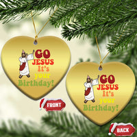 Funny Christian Xmas Christmas Ornament Go Jesus It's Your Birthday - Wonder Print Shop