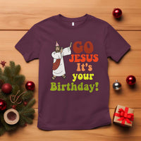 Funny Christian Christmas T Shirt Go Jesus It's Your Birthday - Wonder Print Shop