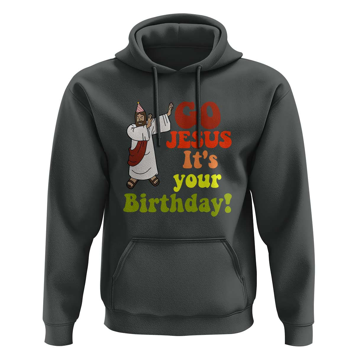 Funny Christian Christmas Hoodie Go Jesus It's Your Birthday