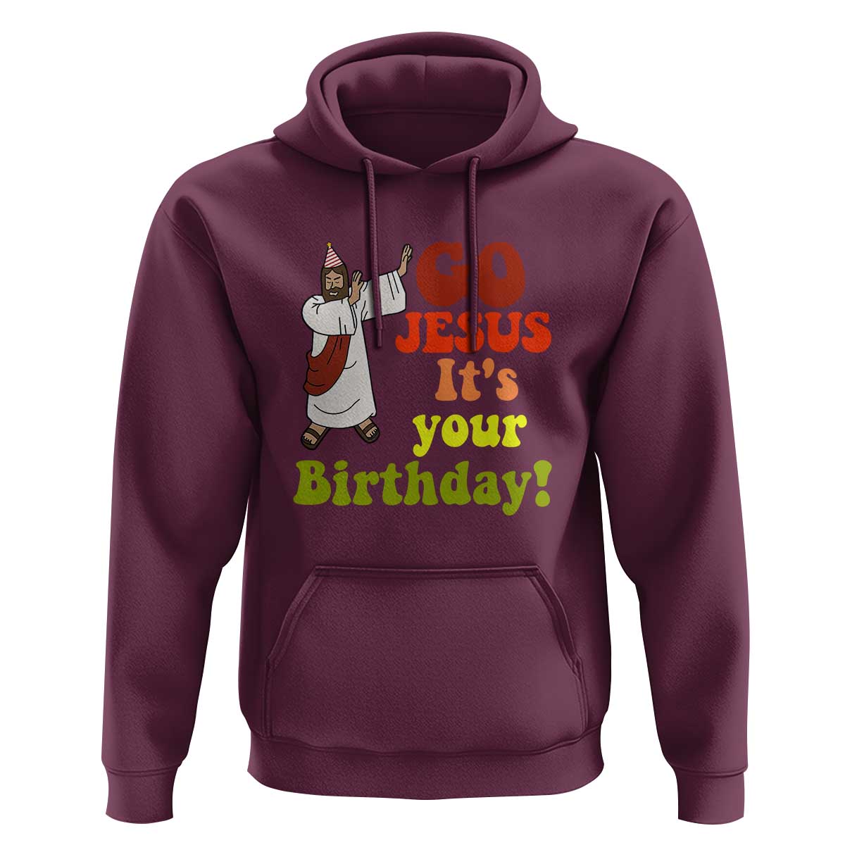 Funny Christian Christmas Hoodie Go Jesus It's Your Birthday