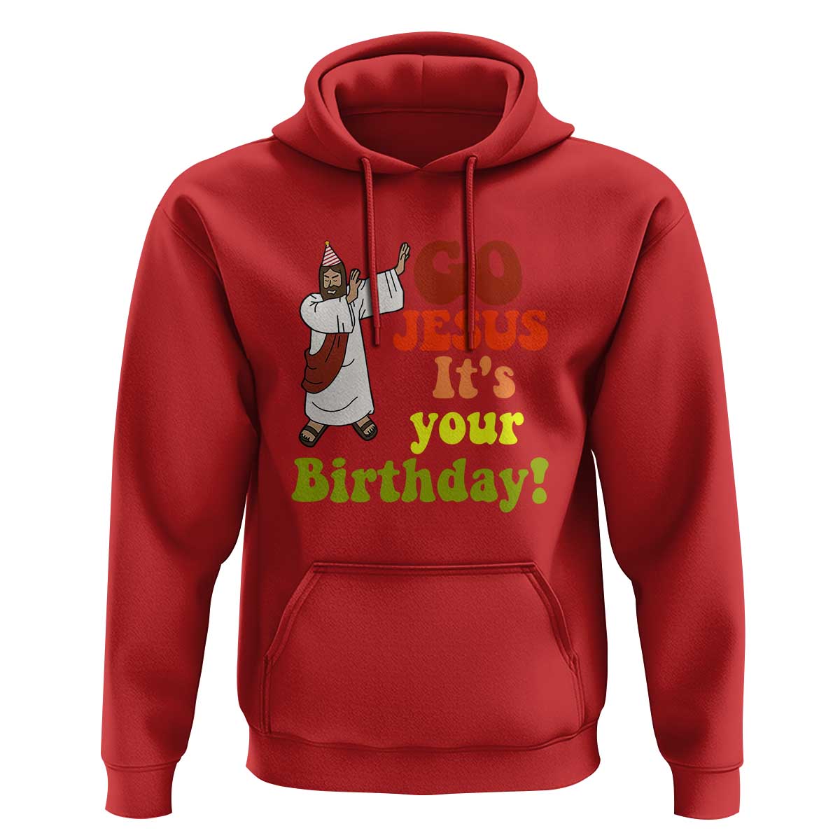 Funny Christian Christmas Hoodie Go Jesus It's Your Birthday