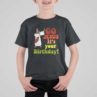 Funny Christian Christmas T Shirt For Kid Go Jesus It's Your Birthday - Wonder Print Shop