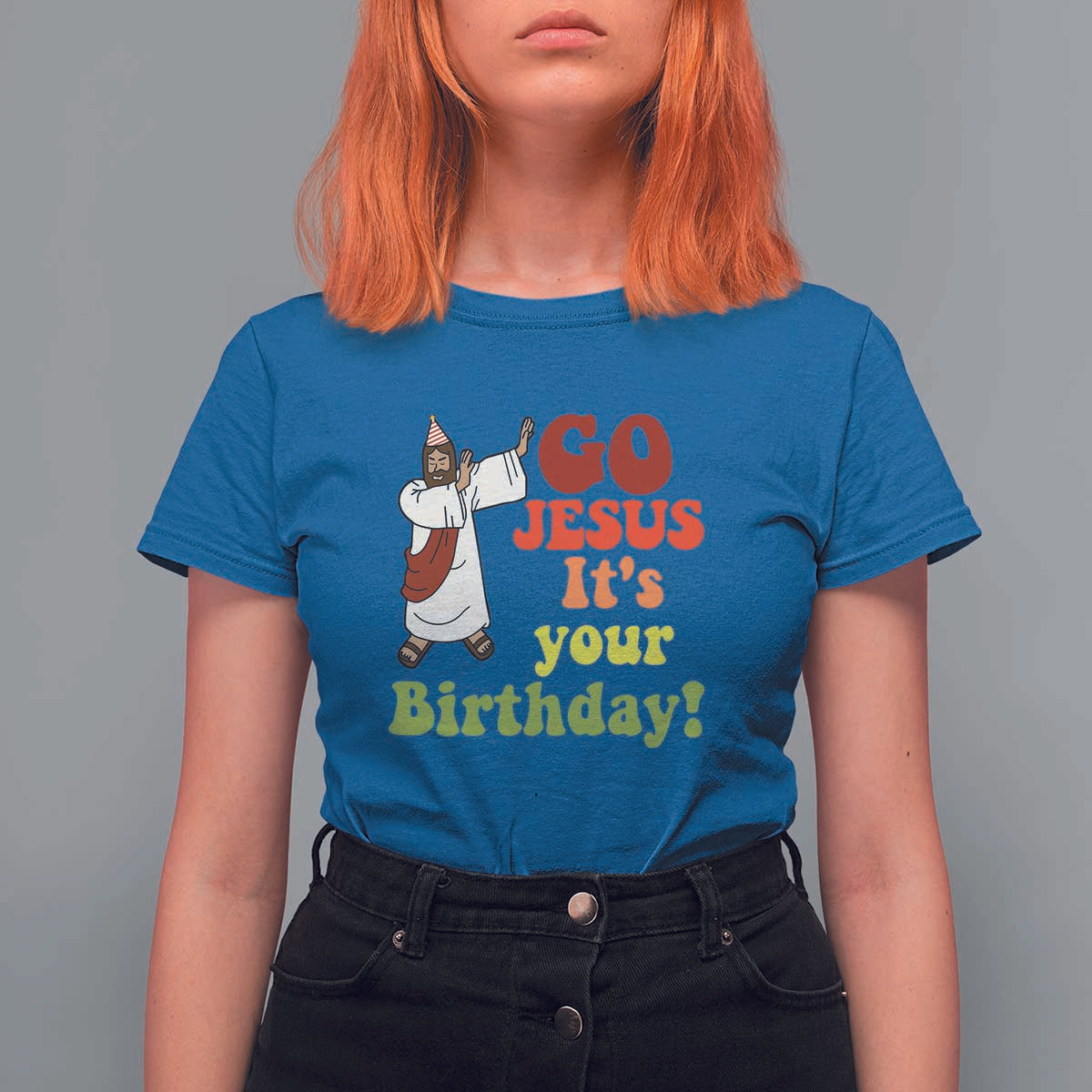Funny Christian Christmas T Shirt For Women Go Jesus It's Your Birthday - Wonder Print Shop
