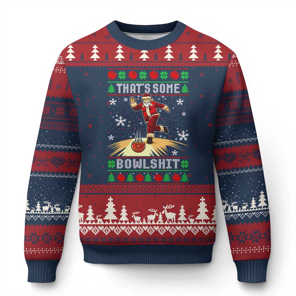Funny Xmas Bowling Ugly Christmas Sweater Thats Some Bowlshit Xmas Bowler Santa - Wonder Print Shop