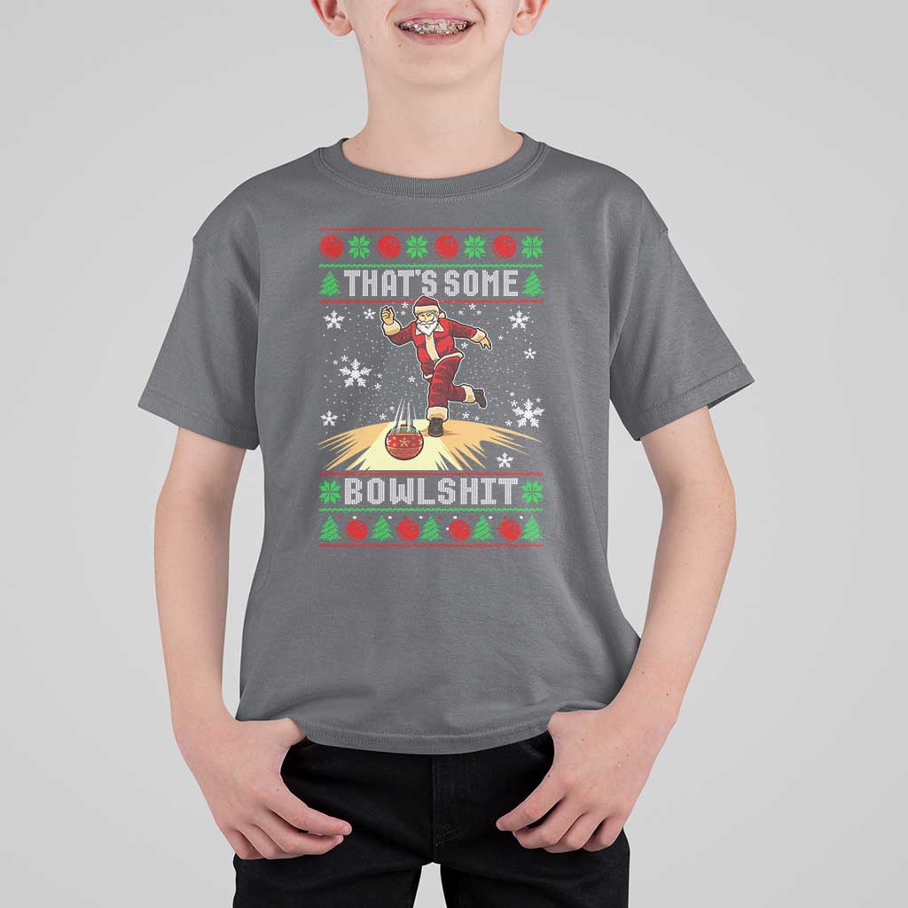 Funny Christmas Bowling T Shirt For Kid Thats Some Bowlshit Xmas Bowler Santa - Wonder Print Shop