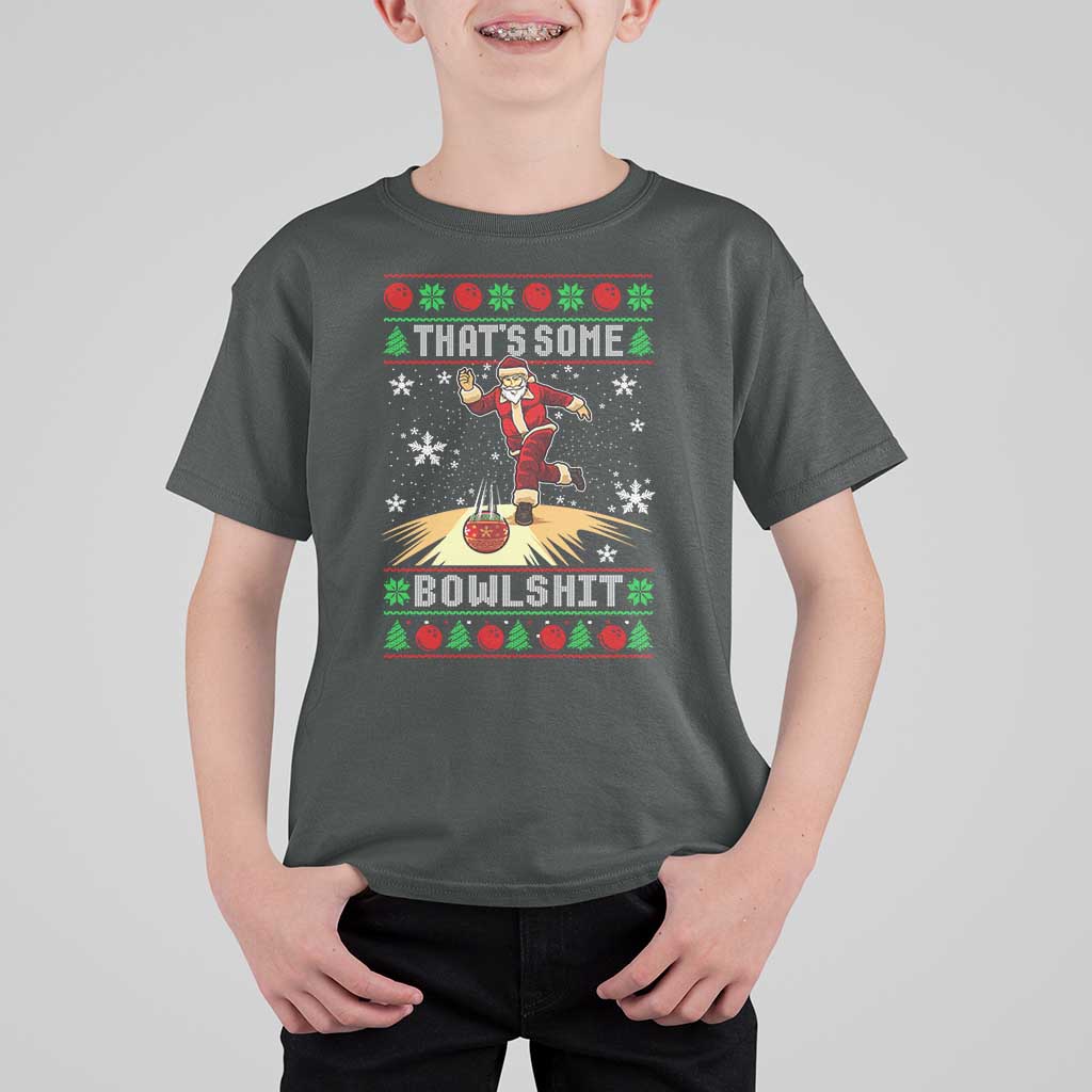 Funny Christmas Bowling T Shirt For Kid Thats Some Bowlshit Xmas Bowler Santa - Wonder Print Shop