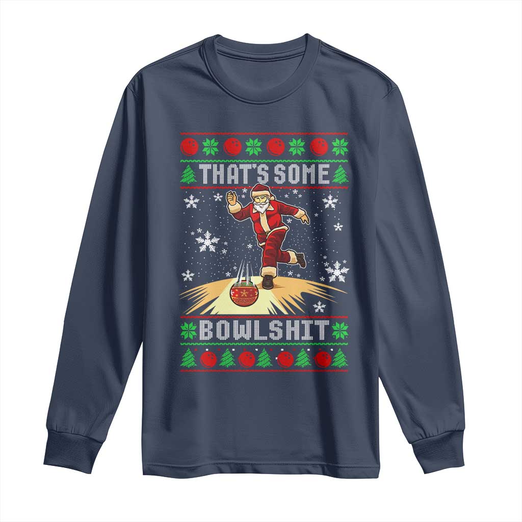 Funny Christmas Bowling Long Sleeve Shirt Thats Some Bowlshit Xmas Bowler Santa - Wonder Print Shop