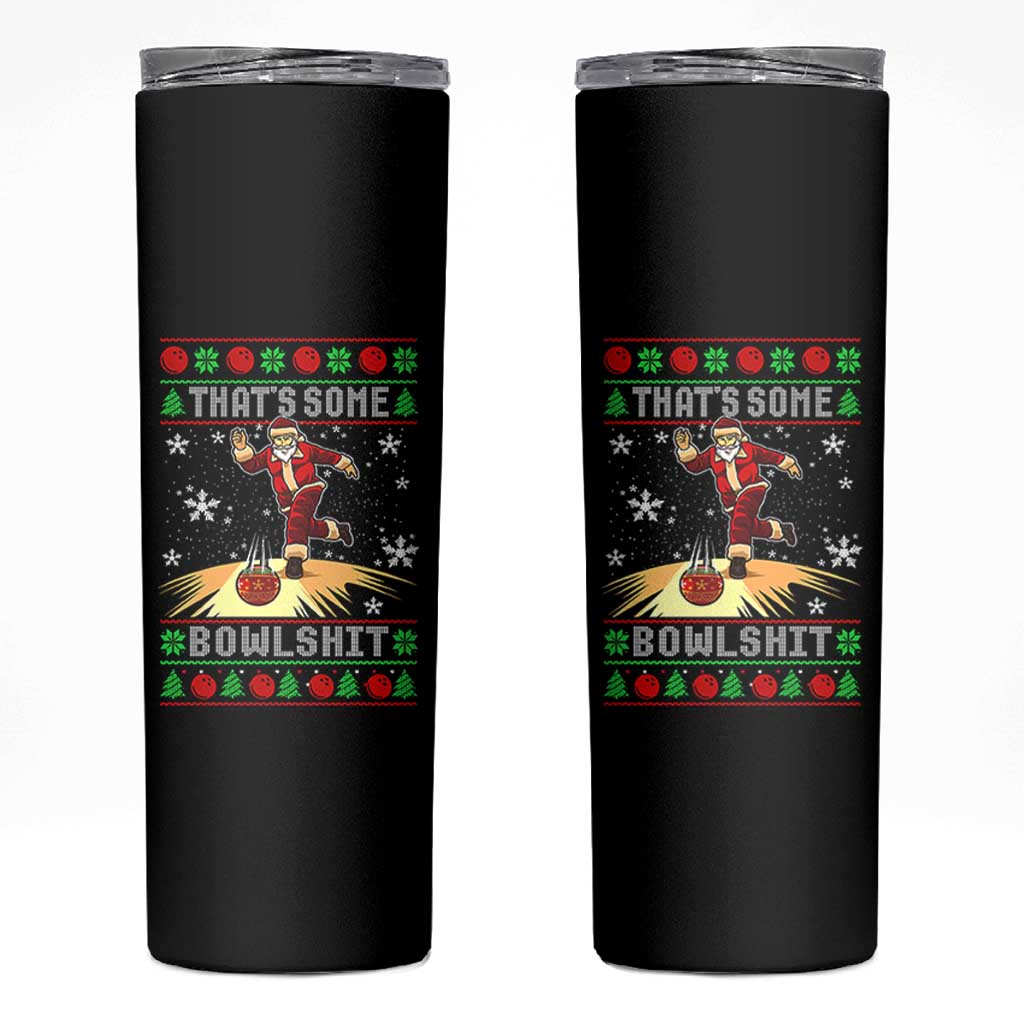 Funny Christmas Bowling Skinny Tumbler Thats Some Bowlshit Xmas Bowler Santa - Wonder Print Shop