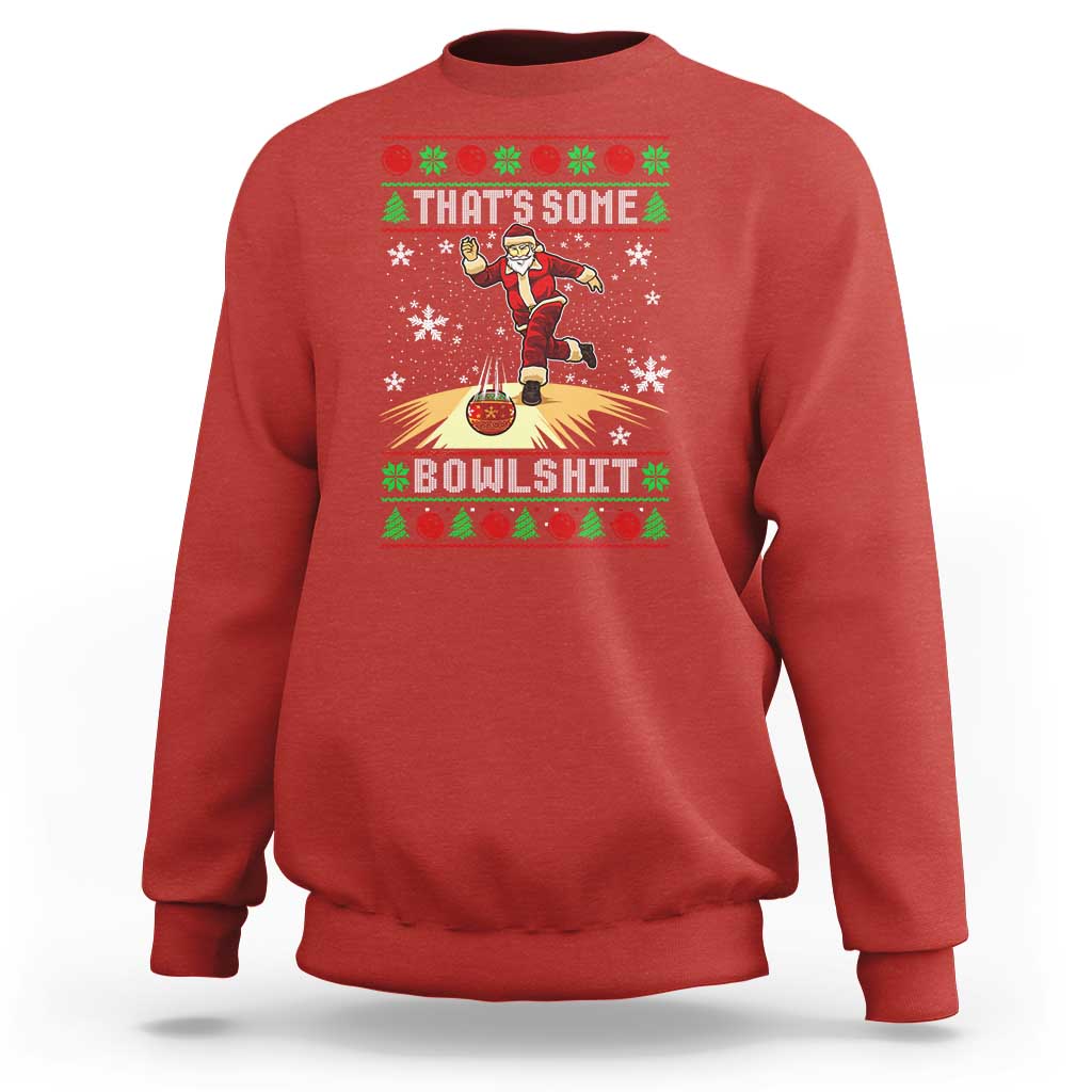 Funny Christmas Bowling Sweatshirt Thats Some Bowlshit Xmas Bowler Santa - Wonder Print Shop