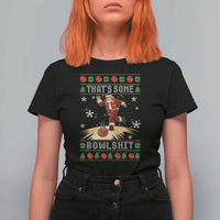Funny Christmas Bowling T Shirt For Women Thats Some Bowlshit Xmas Bowler Santa - Wonder Print Shop