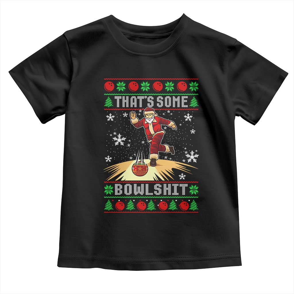 Funny Christmas Bowling Toddler T Shirt Thats Some Bowlshit Xmas Bowler Santa - Wonder Print Shop