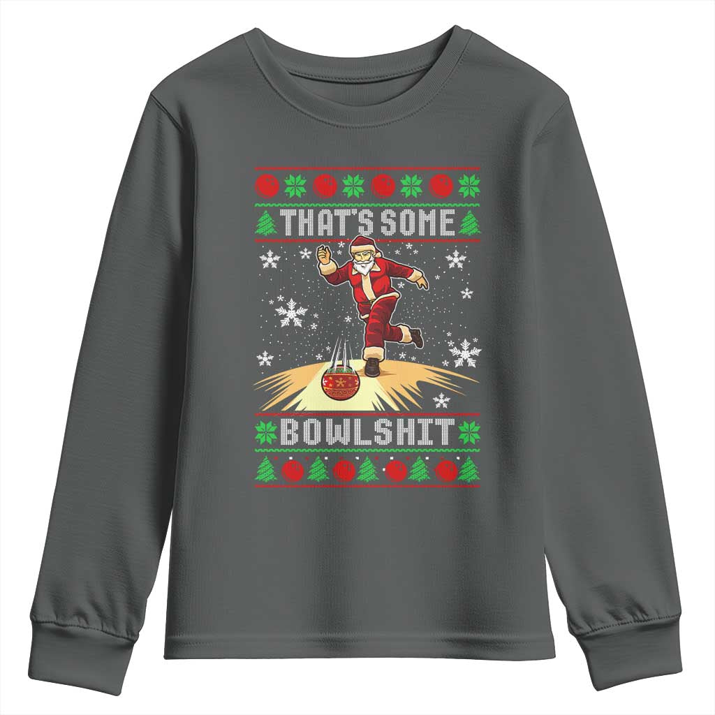 Funny Christmas Bowling Youth Sweatshirt Thats Some Bowlshit Xmas Bowler Santa - Wonder Print Shop