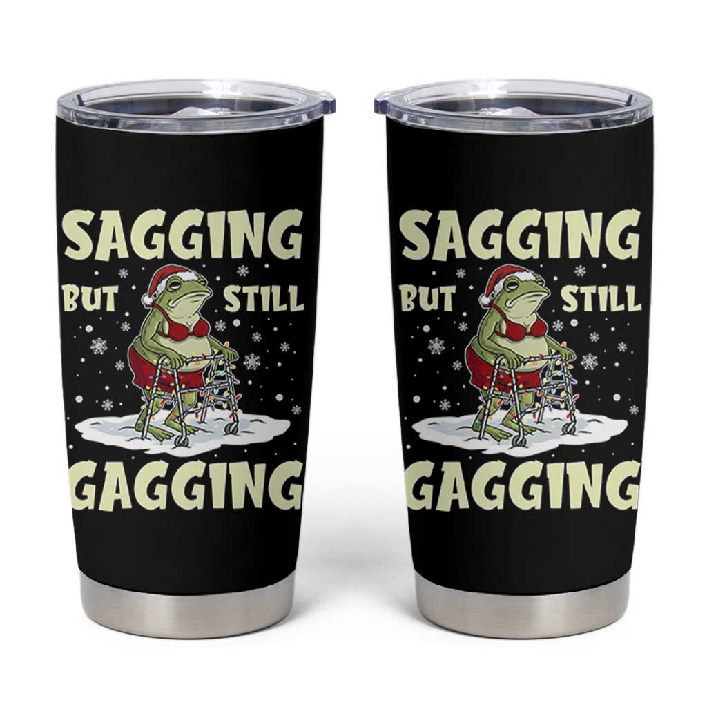 Funny Sagging But Still Gagging Christmas Frog Tumbler Cup Funny Cringe Meme Gag Humor - Wonder Print Shop