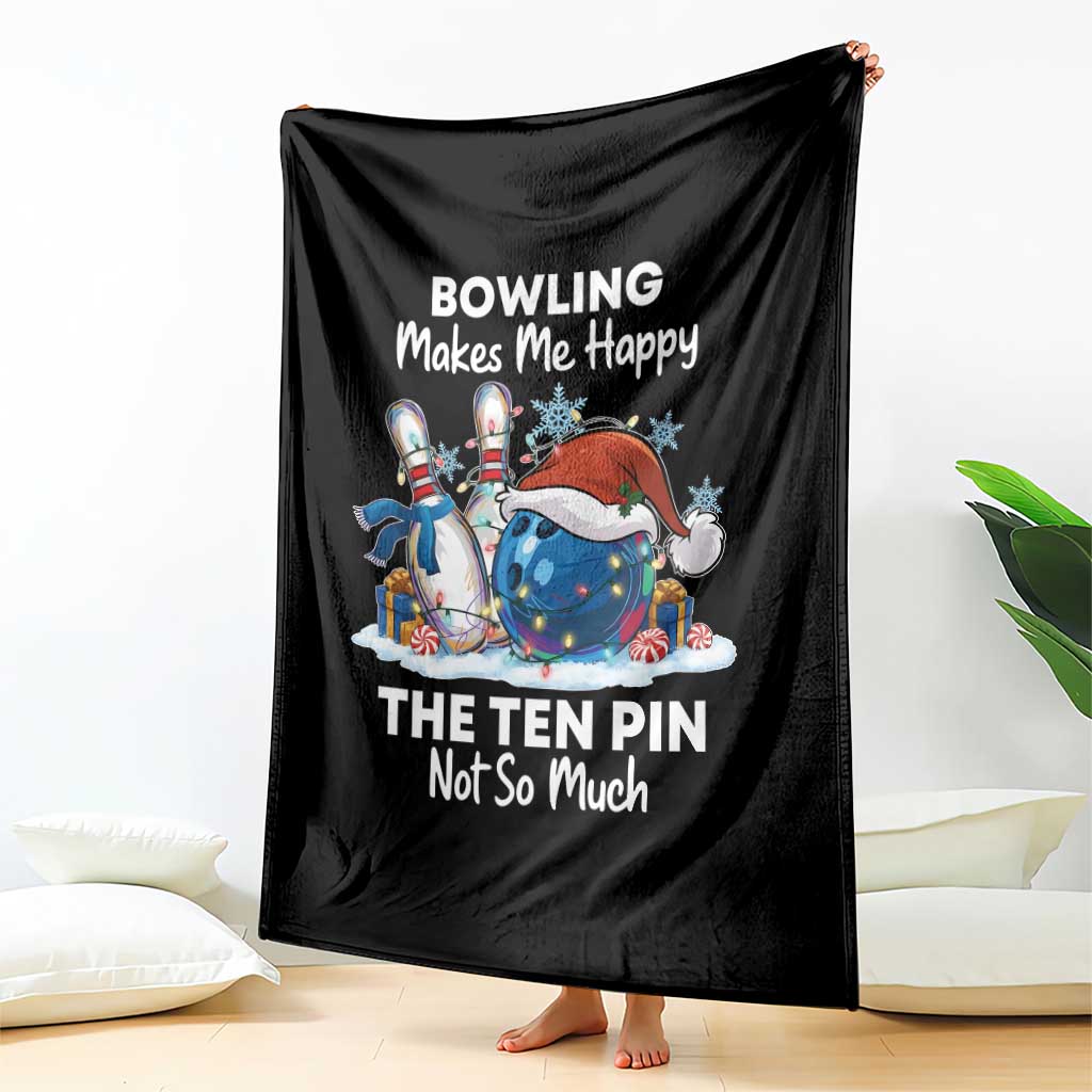 Funny Christmas Bowling Throw Blanket Bowling Makes Me Happy The Ten Pin Not So Much - Wonder Print Shop