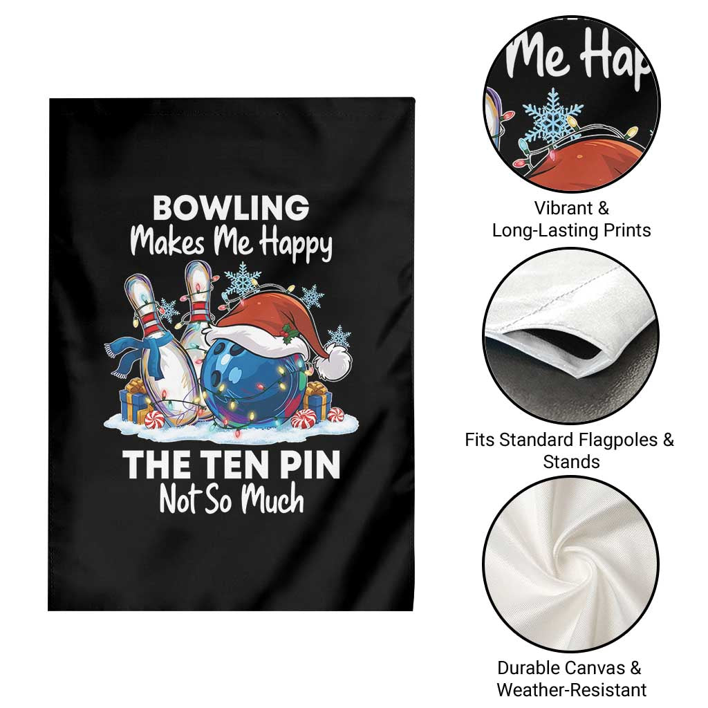 Funny Christmas Bowling Garden Flag Bowling Makes Me Happy The Ten Pin Not So Much - Wonder Print Shop