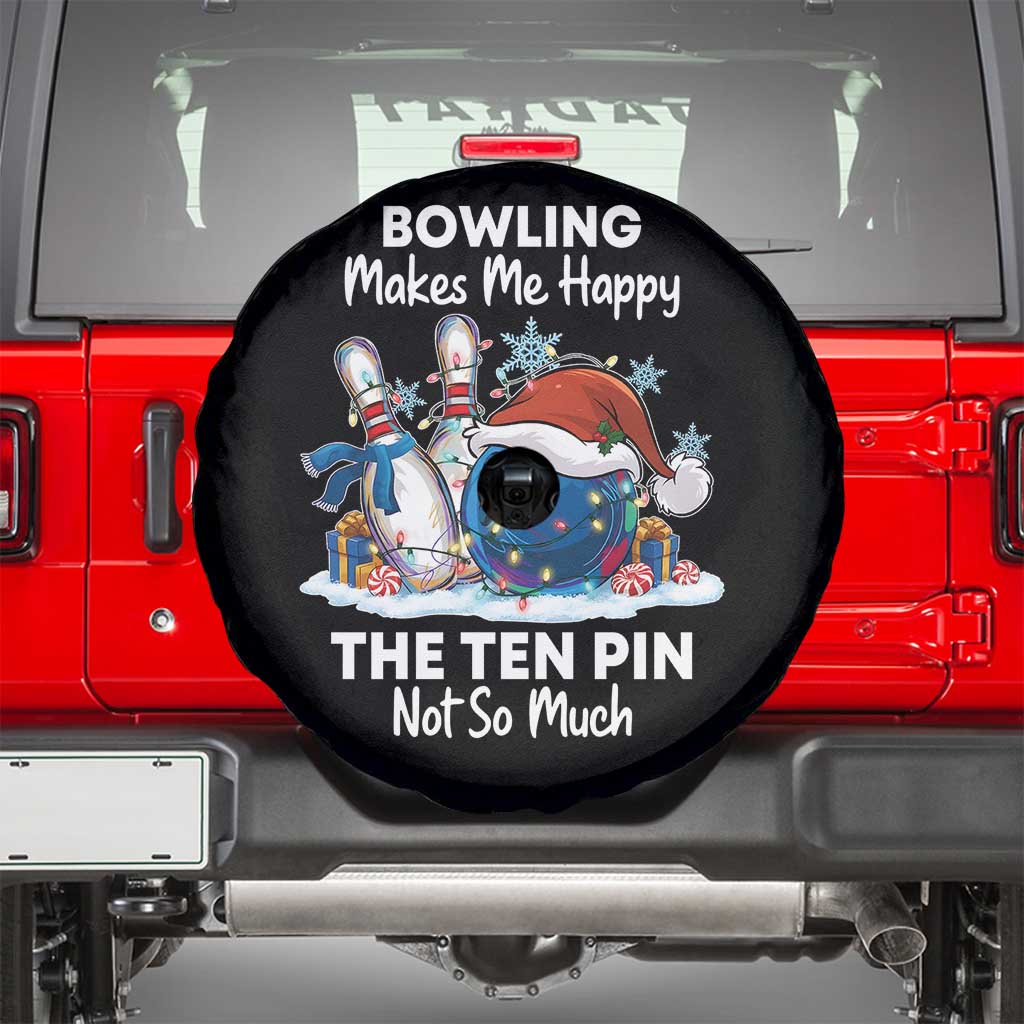 Funny Christmas Bowling Spare Tire Cover Bowling Makes Me Happy The Ten Pin Not So Much - Wonder Print Shop