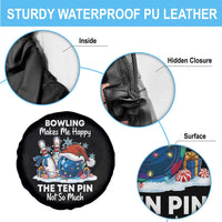 Funny Christmas Bowling Spare Tire Cover Bowling Makes Me Happy The Ten Pin Not So Much - Wonder Print Shop