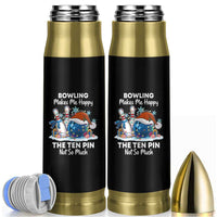 Funny Christmas Bowling Bullet Tumbler Bowling Makes Me Happy The Ten Pin Not So Much - Wonder Print Shop