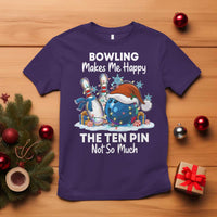 Funny Christmas Bowling T Shirt Bowling Makes Me Happy The Ten Pin Not So Much - Wonder Print Shop