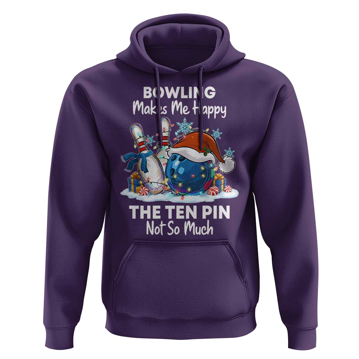 Funny Christmas Bowling Hoodie Bowling Makes Me Happy The Ten Pin Not So Much - Wonder Print Shop