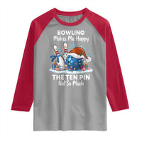 Funny Christmas Bowling Raglan Shirt Bowling Makes Me Happy The Ten Pin Not So Much - Wonder Print Shop