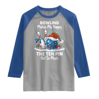 Funny Christmas Bowling Raglan Shirt Bowling Makes Me Happy The Ten Pin Not So Much - Wonder Print Shop