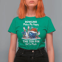 Funny Christmas Bowling T Shirt For Women Bowling Makes Me Happy The Ten Pin Not So Much - Wonder Print Shop