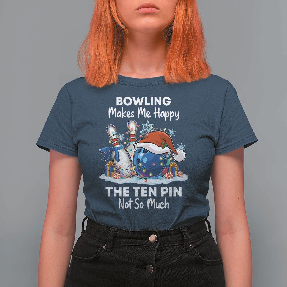 Funny Christmas Bowling T Shirt For Women Bowling Makes Me Happy The Ten Pin Not So Much - Wonder Print Shop
