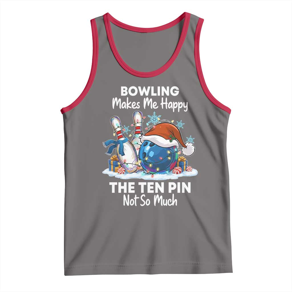 Funny Christmas Bowling Tank Top Bowling Makes Me Happy The Ten Pin Not So Much - Wonder Print Shop