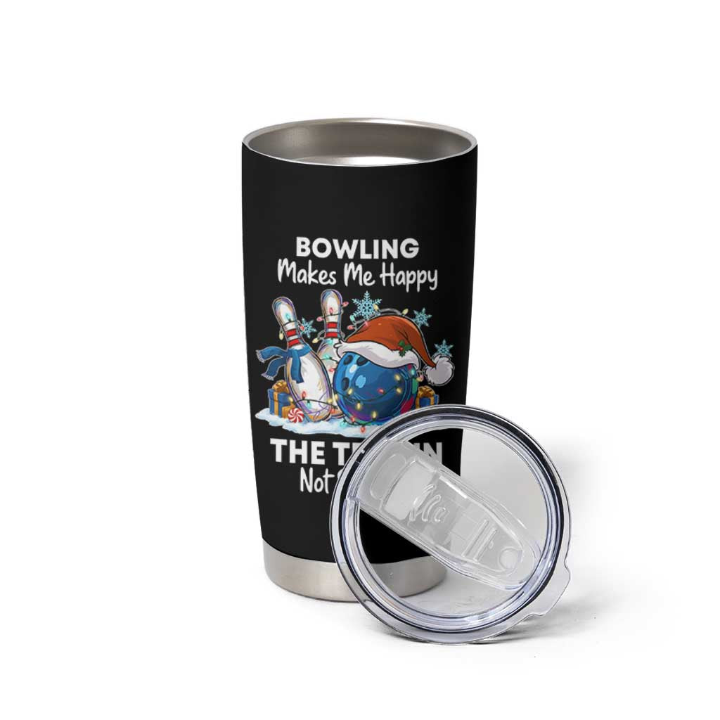 Funny Christmas Bowling Tumbler Cup Bowling Makes Me Happy The Ten Pin Not So Much - Wonder Print Shop