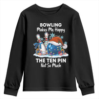 Funny Christmas Bowling Youth Sweatshirt Bowling Makes Me Happy The Ten Pin Not So Much - Wonder Print Shop