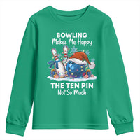 Funny Christmas Bowling Youth Sweatshirt Bowling Makes Me Happy The Ten Pin Not So Much - Wonder Print Shop