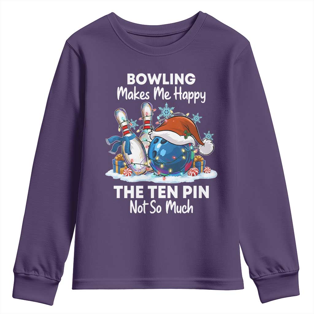 Funny Christmas Bowling Youth Sweatshirt Bowling Makes Me Happy The Ten Pin Not So Much - Wonder Print Shop