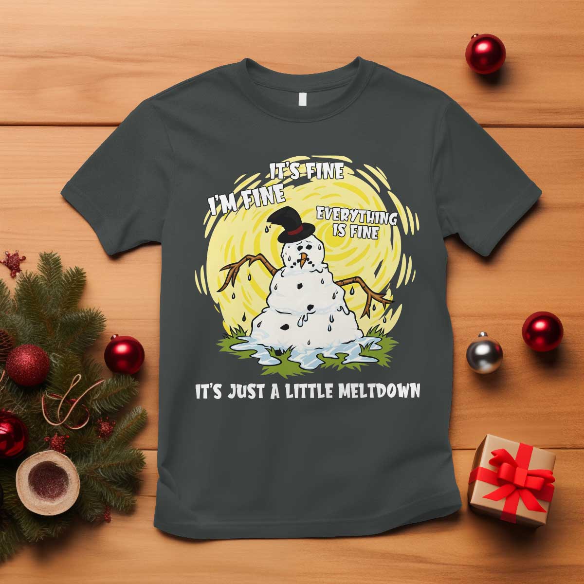 Funny It Is Fine I Am Fine Everything Is Fine Its Just A Little Meltdown T Shirt Christmas Snowman - Wonder Print Shop