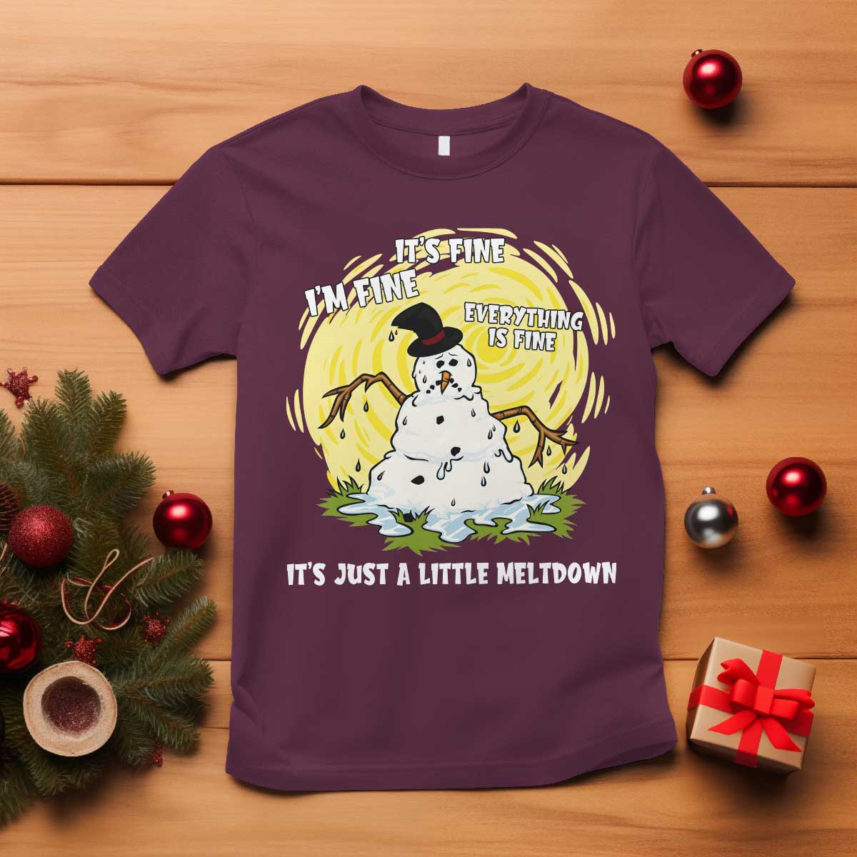 Funny It Is Fine I Am Fine Everything Is Fine Its Just A Little Meltdown T Shirt Christmas Snowman - Wonder Print Shop