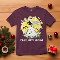 Funny It Is Fine I Am Fine Everything Is Fine Its Just A Little Meltdown T Shirt Christmas Snowman - Wonder Print Shop