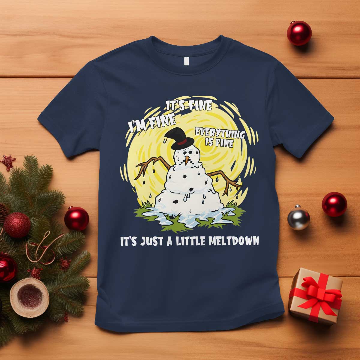 Funny It Is Fine I Am Fine Everything Is Fine Its Just A Little Meltdown T Shirt Christmas Snowman - Wonder Print Shop