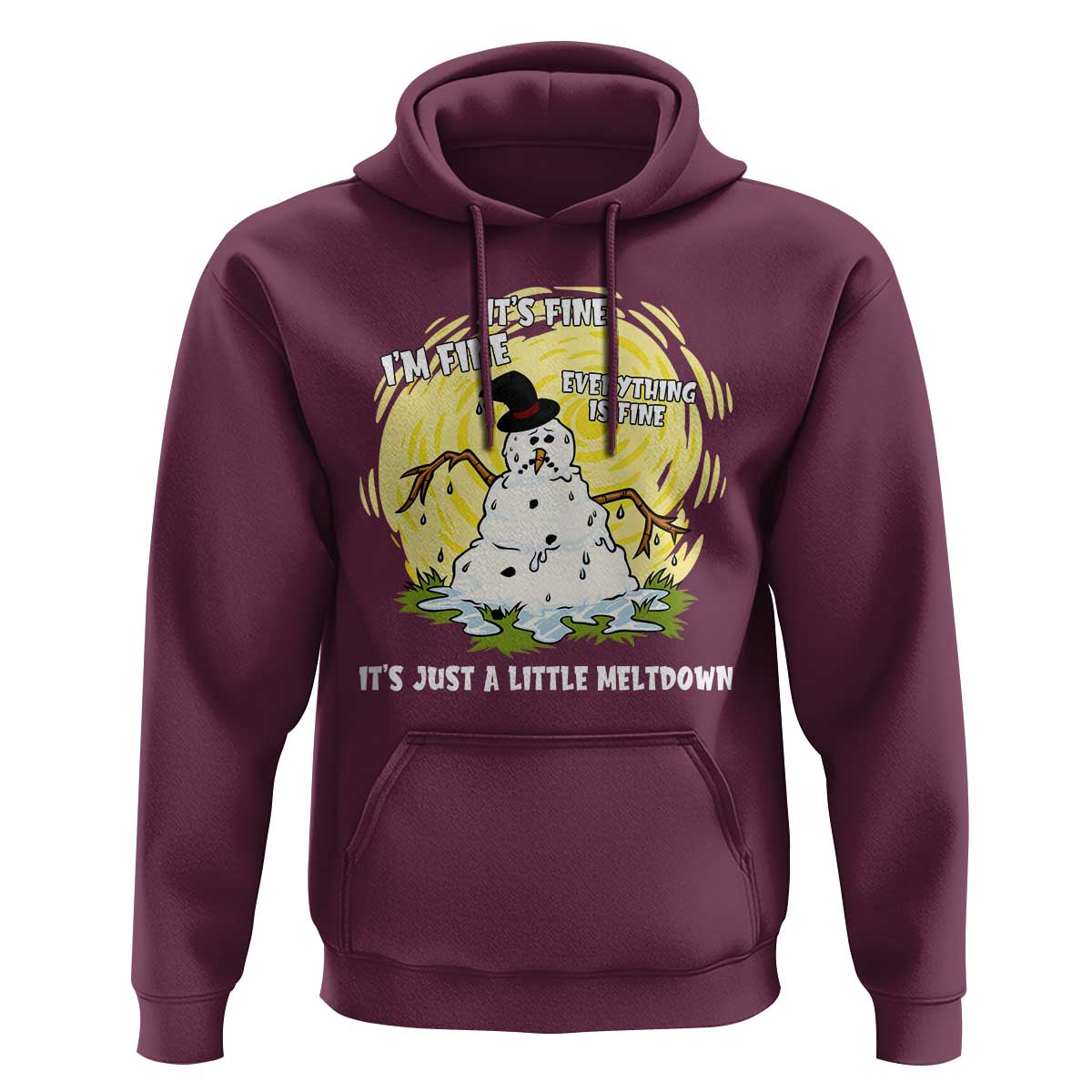 Funny It Is Fine I Am Fine Everything Is Fine Its Just A Little Meltdown Hoodie Christmas Snowman - Wonder Print Shop