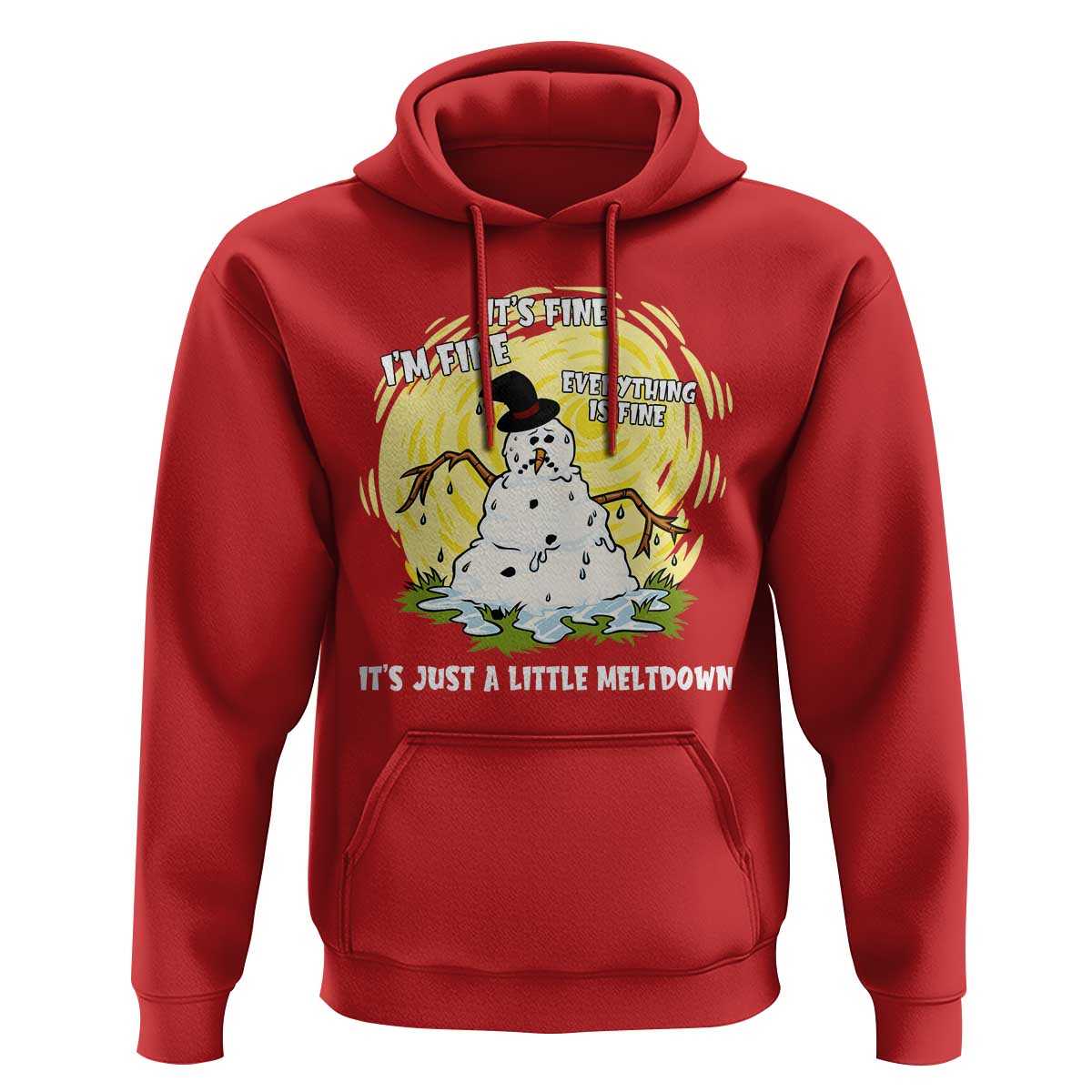 Funny It Is Fine I Am Fine Everything Is Fine Its Just A Little Meltdown Hoodie Christmas Snowman - Wonder Print Shop