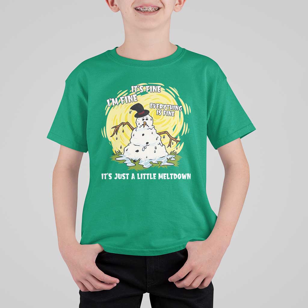 Funny It Is Fine I Am Fine Everything Is Fine Its Just A Little Meltdown T Shirt For Kid Christmas Snowman - Wonder Print Shop