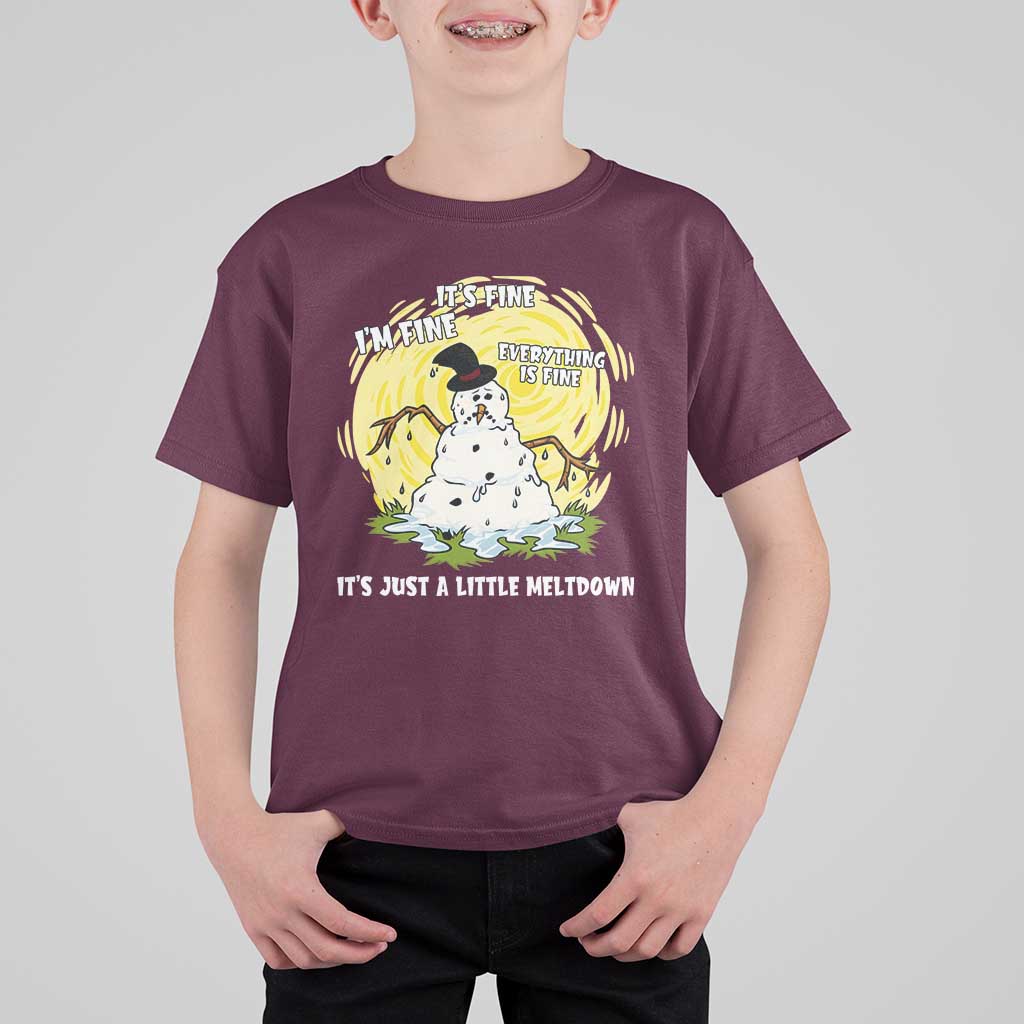 Funny It Is Fine I Am Fine Everything Is Fine Its Just A Little Meltdown T Shirt For Kid Christmas Snowman - Wonder Print Shop