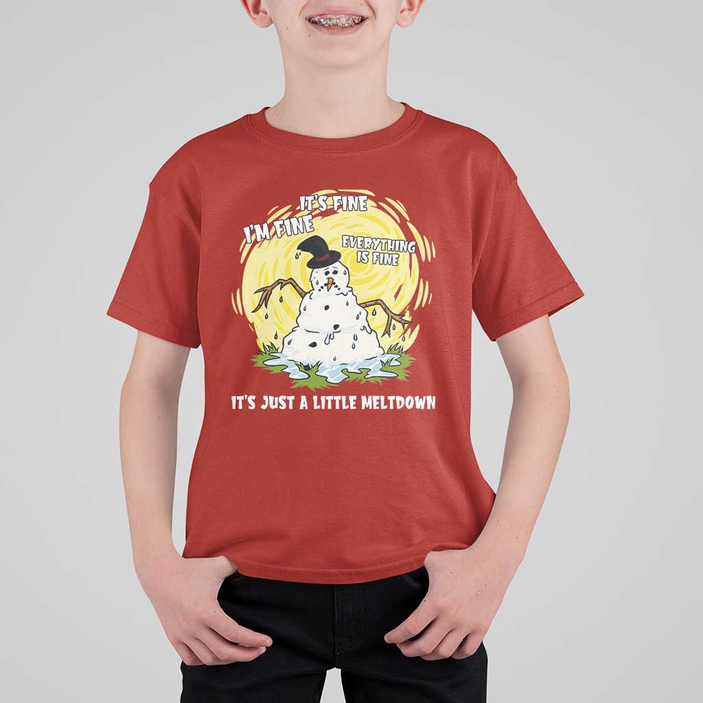 Funny It Is Fine I Am Fine Everything Is Fine Its Just A Little Meltdown T Shirt For Kid Christmas Snowman - Wonder Print Shop