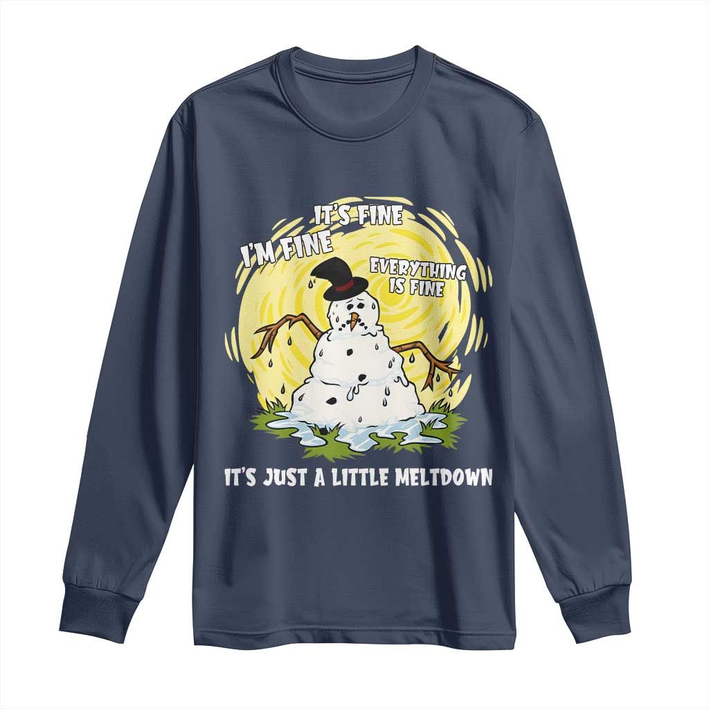 Funny It Is Fine I Am Fine Everything Is Fine Its Just A Little Meltdown Long Sleeve Shirt Christmas Snowman - Wonder Print Shop