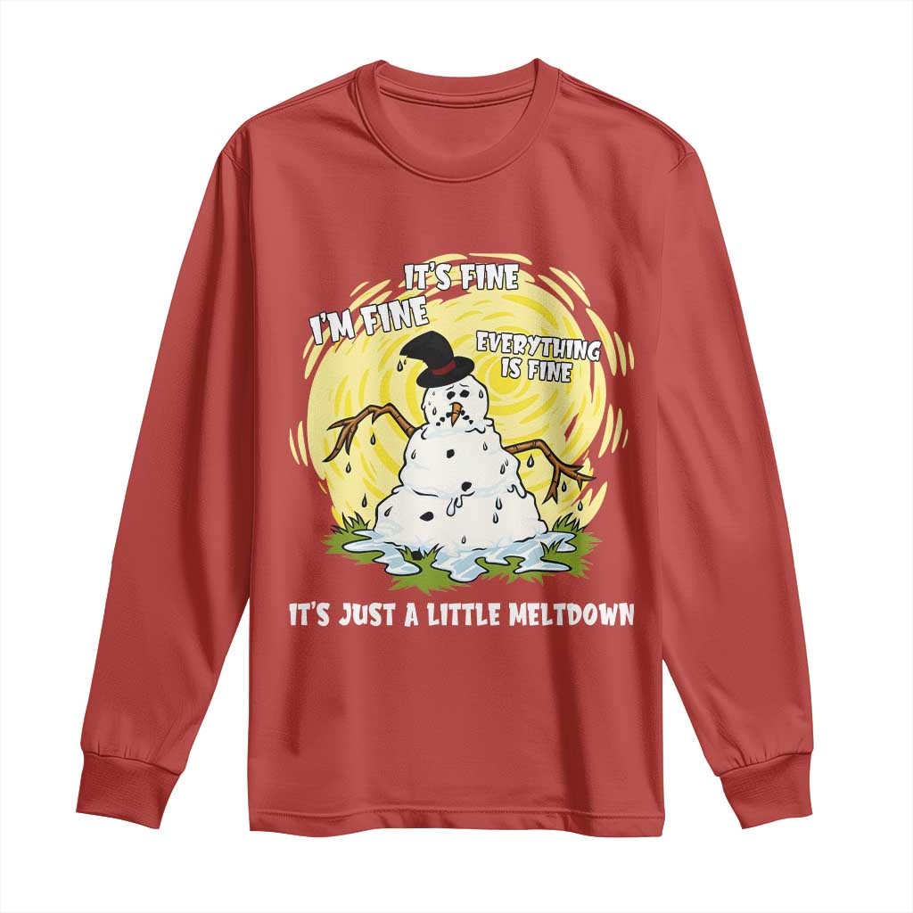 Funny It Is Fine I Am Fine Everything Is Fine Its Just A Little Meltdown Long Sleeve Shirt Christmas Snowman - Wonder Print Shop