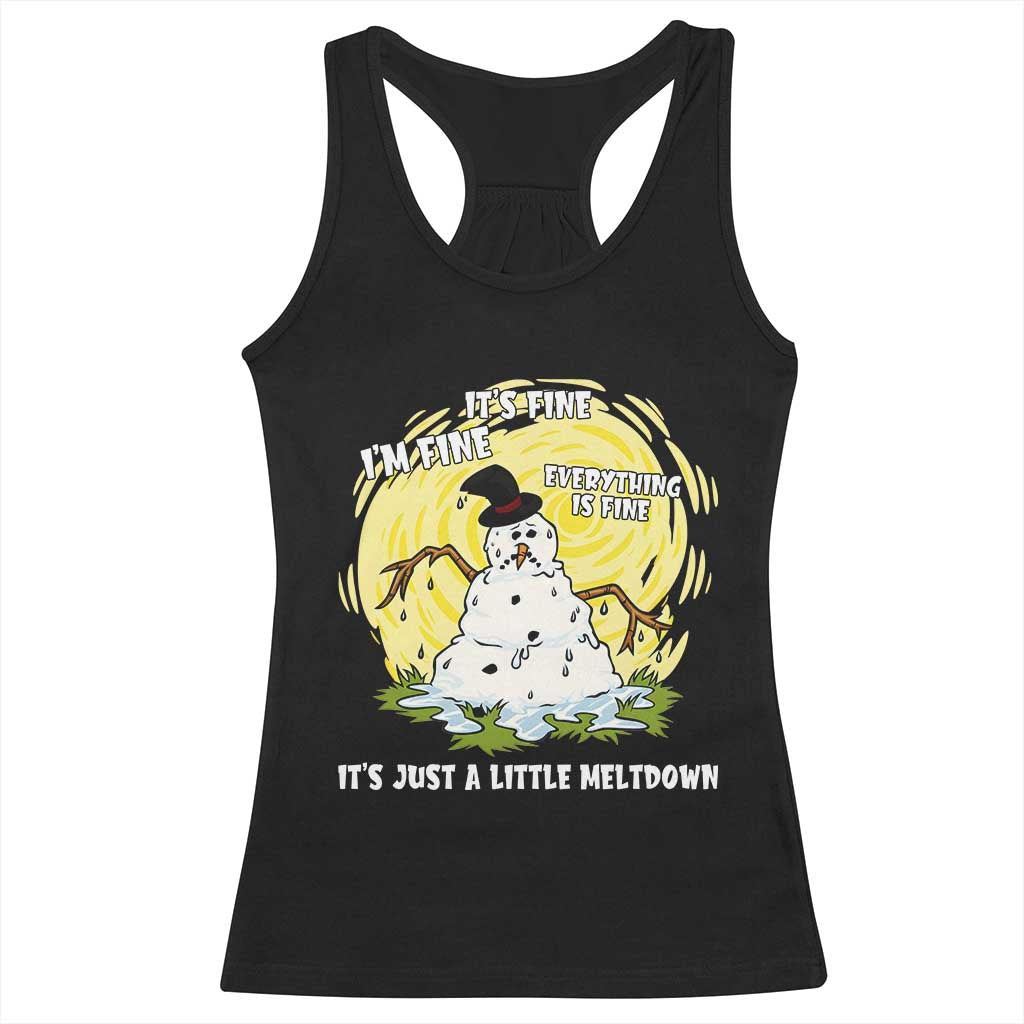 Funny It Is Fine I Am Fine Everything Is Fine Its Just A Little Meltdown Racerback Tank Top Christmas Snowman - Wonder Print Shop